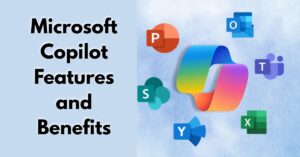 Microsoft Copilot Features and Benefits